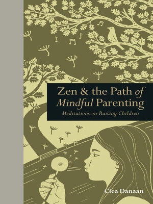 cover image of Zen & the Path of Mindful Parenting